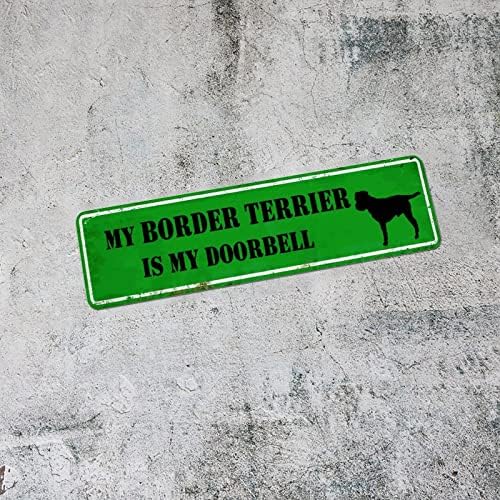 My Border Terrier é minha campainha de metal sinal de metal Pet Decor Wall Decor Funny Street Custom Vintage Metal Sign Metal