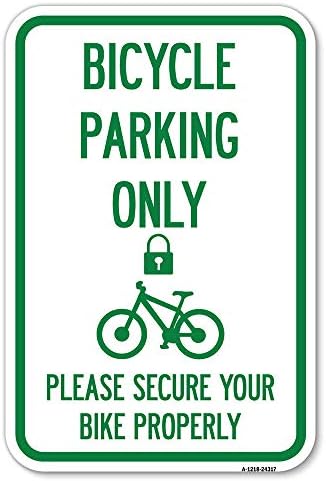 Somente estacionamento de bicicleta, prenda sua bicicleta corretamente | 12 x 18 Balanço de alumínio pesado Sinal