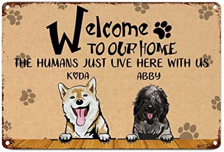 Alioyoit engraçado cão cão metal lata placa placa cães personalizados nome bem -vindo à nossa casa os humanos aqui conosco