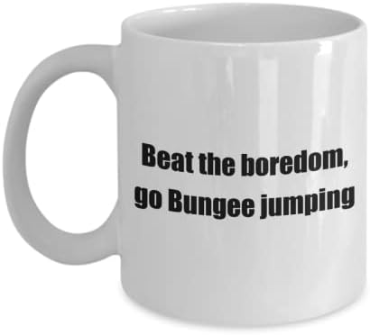 Engraçado Bungee Jumping Hobby Classic Coffee Caneca: vence o tédio, Go Bungee. Ótimo presente para amadores brancos 11oz