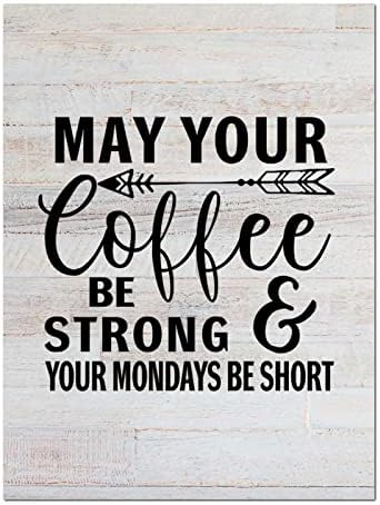 Que seu café seja forte e suas segundas -feiras sejam retângulos de madeira curtos de madeira sinais de madeira citações