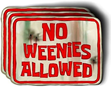 Imakestickerz Nenhum Weenies permitiu um adesivo de assinatura Decalque de adesivo de vinil e vinil de vinil para janelas, pára -choques, laptops ou garrafa de água