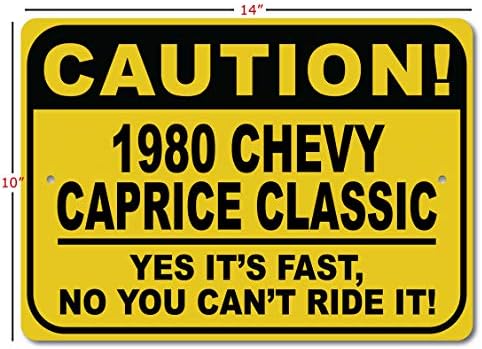 1980 80 Chevy Capprice Classic Cuidado Sinal rápido do carro, sinal de novidade de metal, decoração de parede de caverna do homem, sinal de garagem - 10x14 polegadas