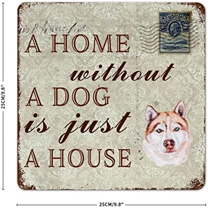 Placa de placa de cão de metal engraçado Uma casa sem um cachorro é apenas uma casa Siberiana Husky Pet Dog Hanger Plate Metal