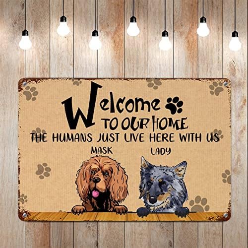 Alioyoit Cães personalizados Nome bem -vindo à nossa casa Os humanos aqui conosco cão engraçado Metal Metal Pet Pet Metal