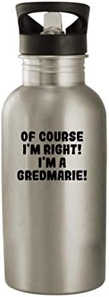 Produtos Molandra, é claro, estou certo! Eu sou um Gredmarie! - 20 onças de aço inoxidável garrafa de água, prata