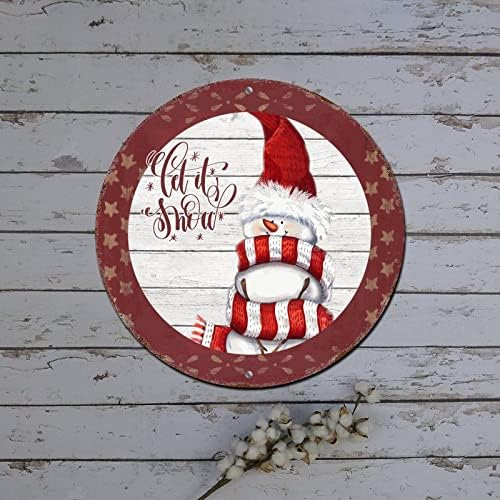 Red Wreatch Wreatch Sign Deixe -o Neve Snowman estrela de madeira Grain redonda de metal sinal de lata Decoração de natal Decoração de alumínio vintage para a alpendre da fazenda Decoração de parede de 9 polegadas de 9 polegadas