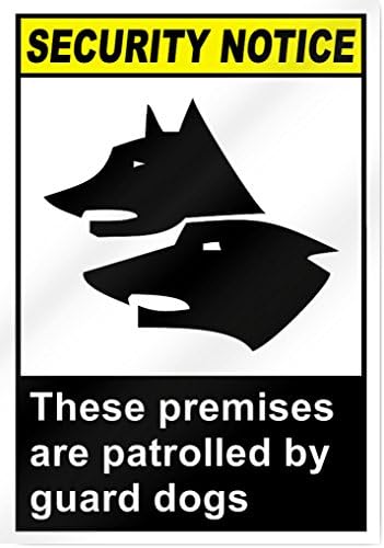 Essas instalações são patrulhadas pelo sinal de segurança do guarda cães - 10 de largura x 14 de altura