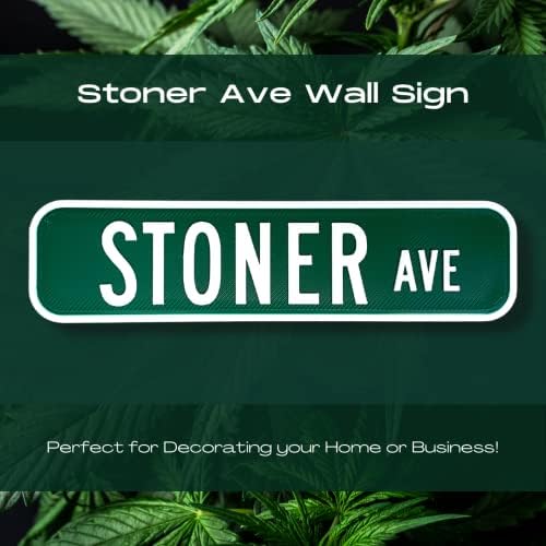 Stoner Ave Sign Decor - Casa ou quarto Sinal de parede decorativo - 12 x 3 polegadas