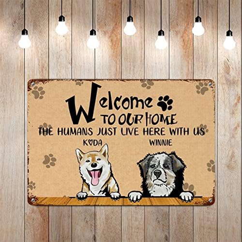 Alioyoit engraçado cão metal sinal de cães personalizados nome bem -vindo à nossa casa Os humanos aqui conosco para nós,