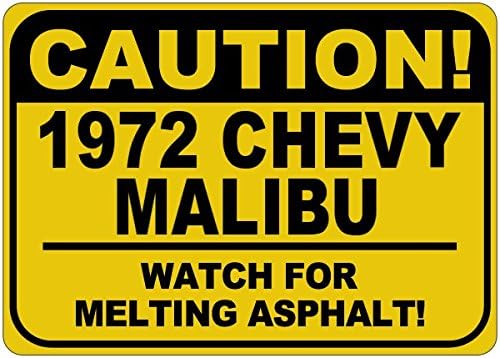 1972 72 Chevy Malibu Cuidado Sinal de asfalto - 12 x 18 polegadas