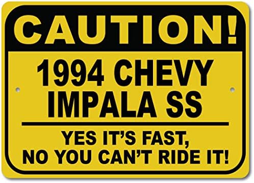 1994 94 Chevy Impala SS CUIDADO Sinal rápido do carro, sinal de metal, decoração de parede de caverna, sinal de garagem - 10x14 polegadas