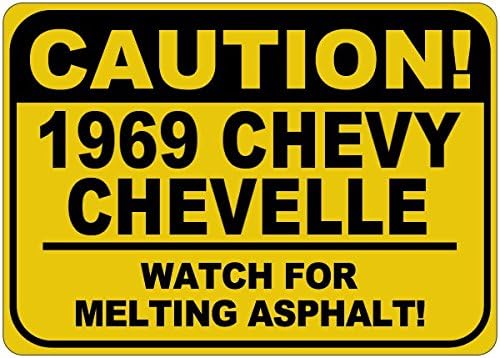 1969 69 Chevy Chevelle Cuidado Sinal de asfalto - 12 x 18 polegadas