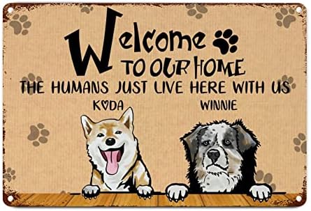 Alioyoit engraçado Metal Dog Sign Placa Cães personalizados Nome do nome da nossa casa Os humanos aqui conos