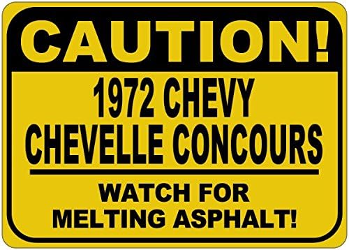 1972 72 Chevy Chevelle Concours Cuidado Sinal de asfalto - 12 x 18 polegadas